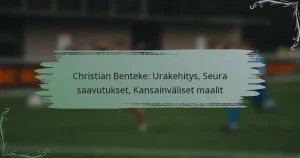 Christian Benteke: Urakehitys, Seura saavutukset, Kansainväliset maalit